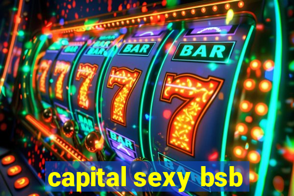 capital sexy bsb